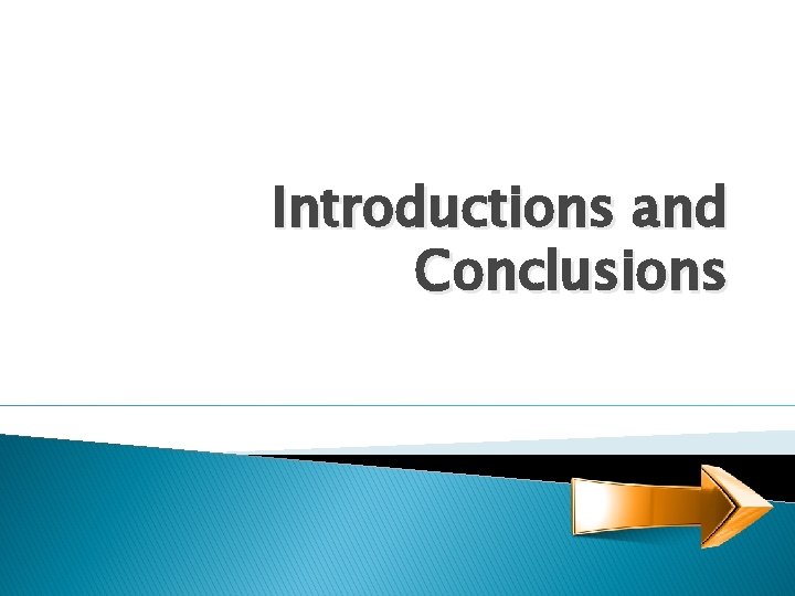 Introductions and Conclusions 