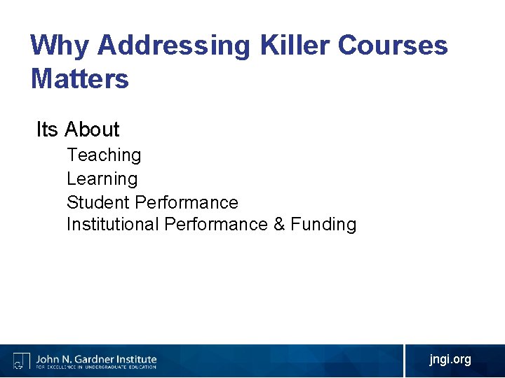 Why Addressing Killer Courses Matters Its About Teaching Learning Student Performance Institutional Performance &