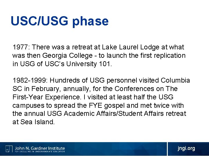 USC/USG phase 1977: There was a retreat at Lake Laurel Lodge at what was