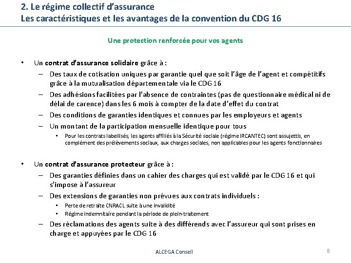 2. Le régime collectif d’assurance Les caractéristiques et les avantages de la convention du