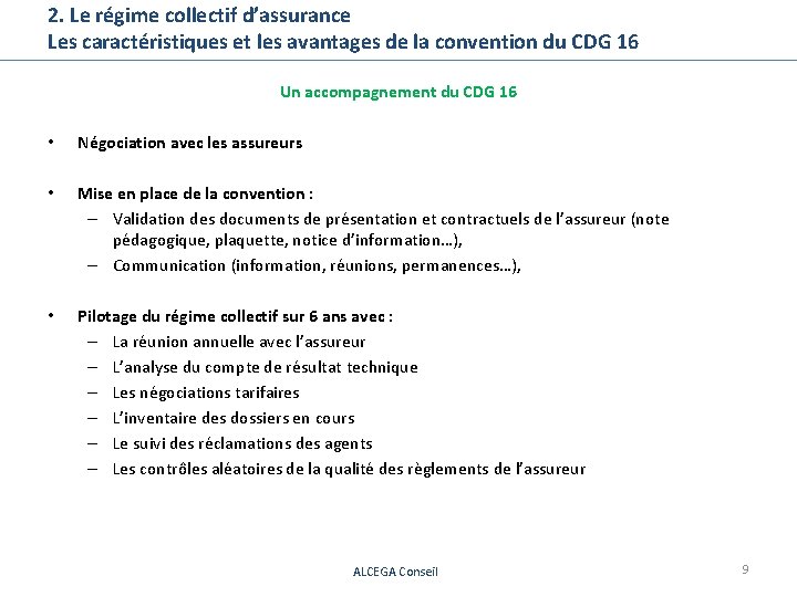 2. Le régime collectif d’assurance Les caractéristiques et les avantages de la convention du