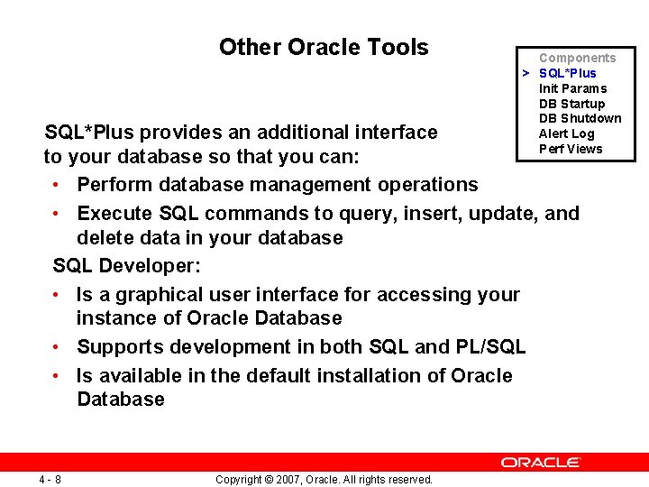 Other Oracle Tools Components > SQL*Plus Init Params DB Startup DB Shutdown Alert Log