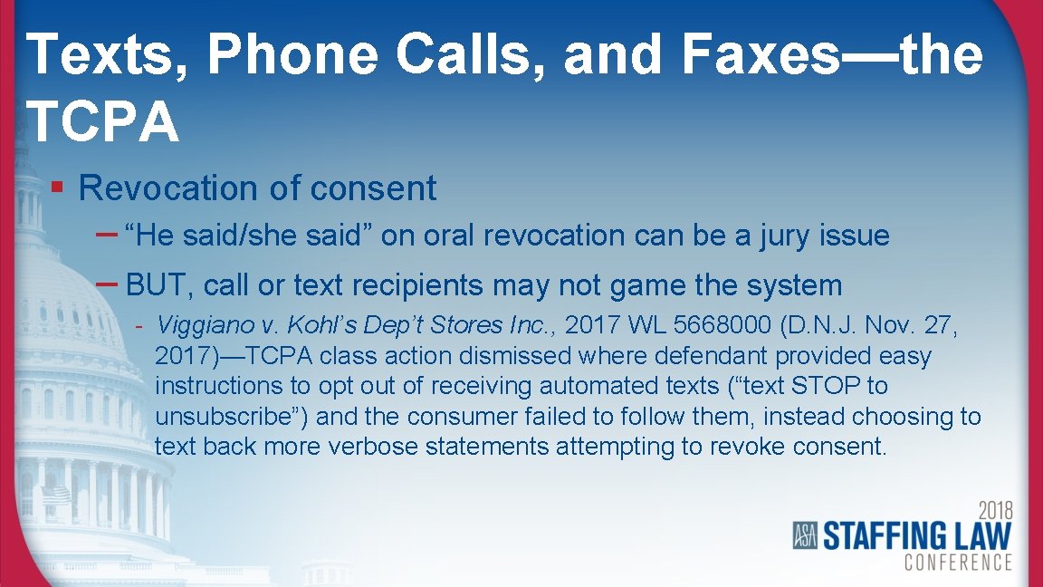 Texts, Phone Calls, and Faxes—the TCPA § Revocation of consent – “He said/she said”