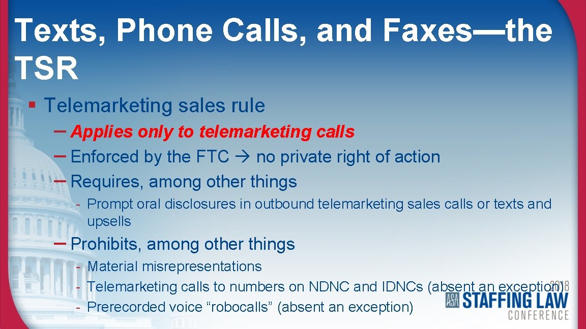 Texts, Phone Calls, and Faxes—the TSR § Telemarketing sales rule – Applies only to