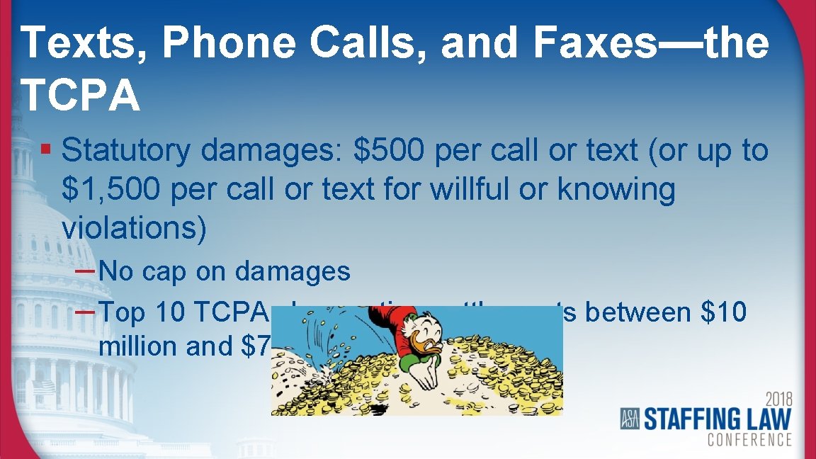 Texts, Phone Calls, and Faxes—the TCPA § Statutory damages: $500 per call or text