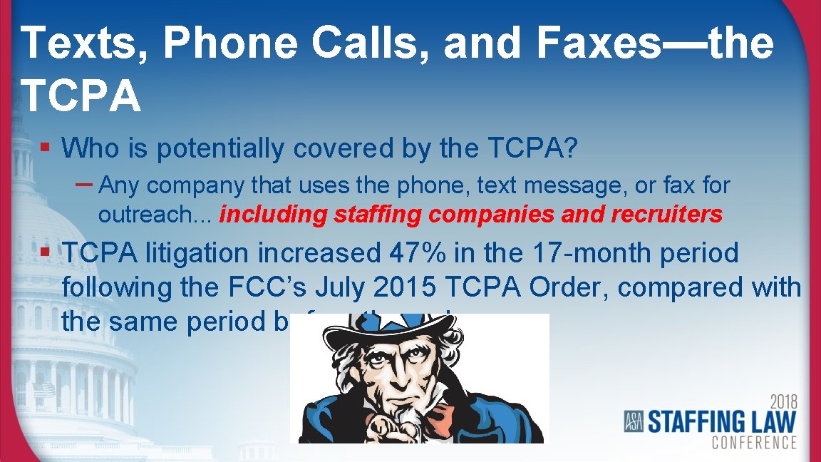 Texts, Phone Calls, and Faxes—the TCPA § Who is potentially covered by the TCPA?