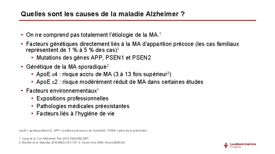 Quelles sont les causes de la maladie Alzheimer ? • On ne comprend pas