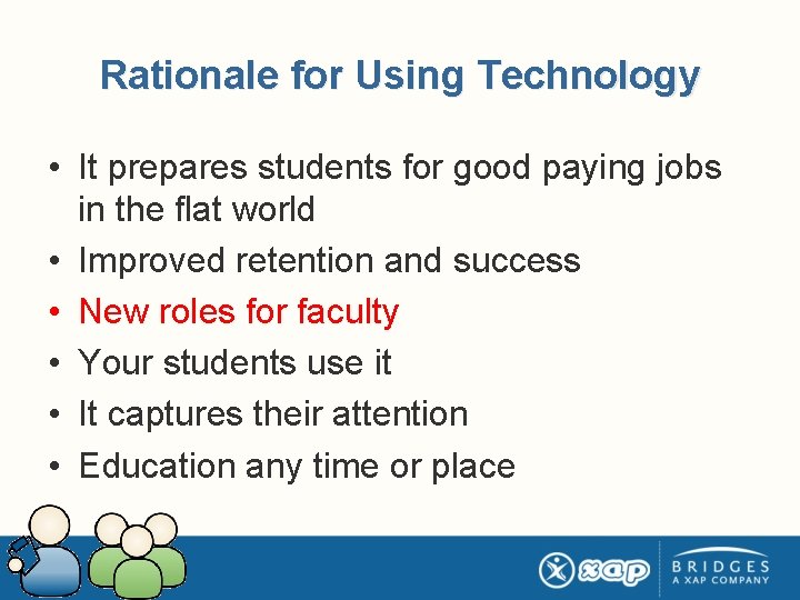 Rationale for Using Technology • It prepares students for good paying jobs in the
