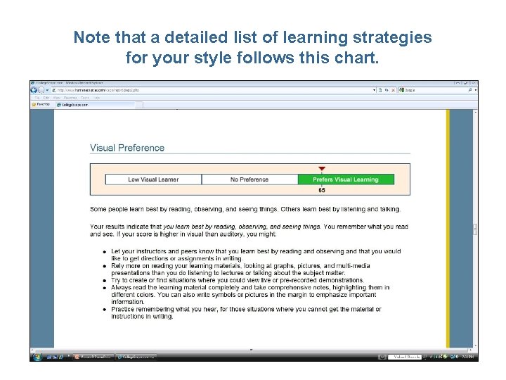 Note that a detailed list of learning strategies for your style follows this chart.