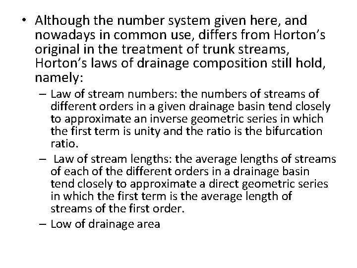  • Although the number system given here, and nowadays in common use, differs