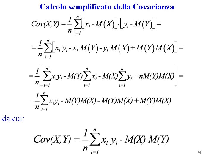 Calcolo semplificato della Covarianza da cui: 76 