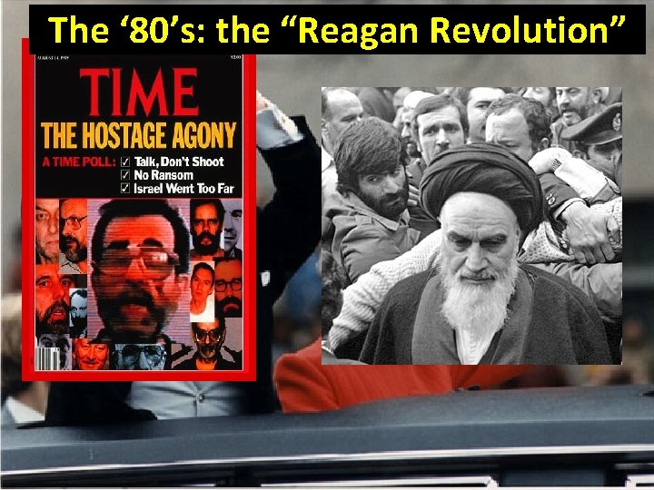 The ‘ 80’s: “Reagan Revolution” IV. the Foreign Affairs 