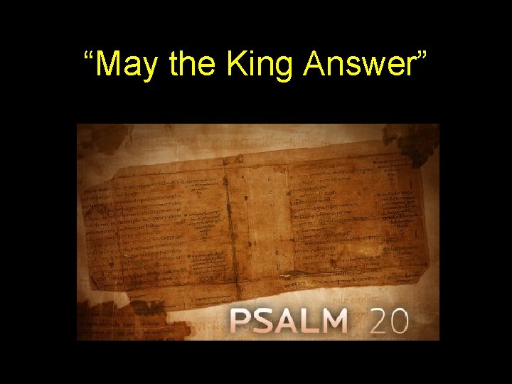 “May the King Answer” 