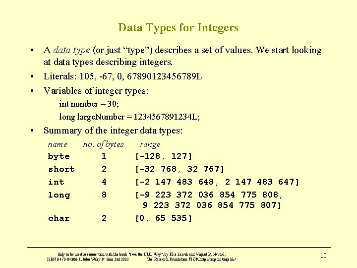 Data Types for Integers • A data type (or just “type”) describes a set