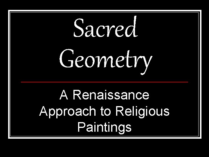 Sacred Geometry A Renaissance Approach to Religious Paintings 