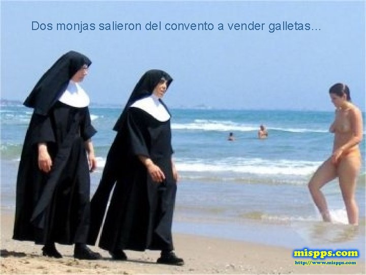 Dos monjas salieron del convento a vender galletas… 