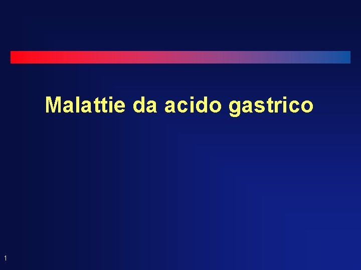 Malattie da acido gastrico 1 