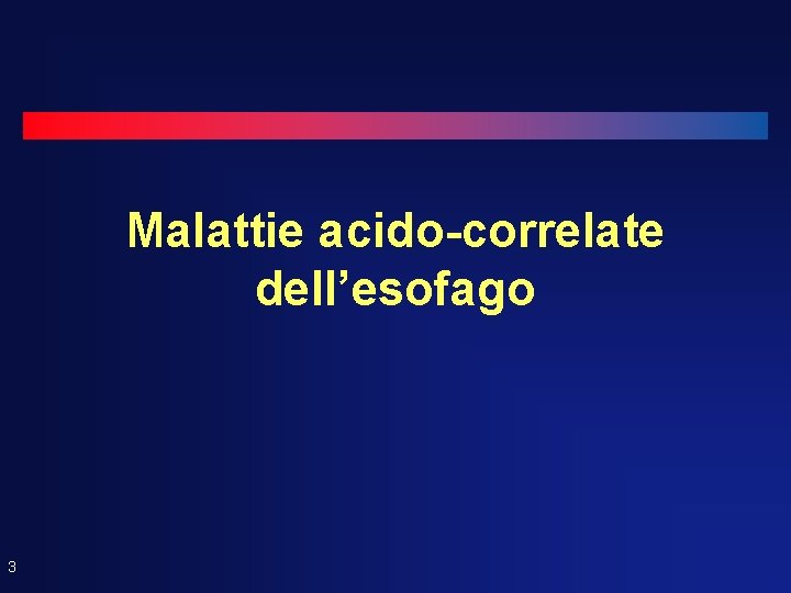 Malattie acido-correlate dell’esofago 3 