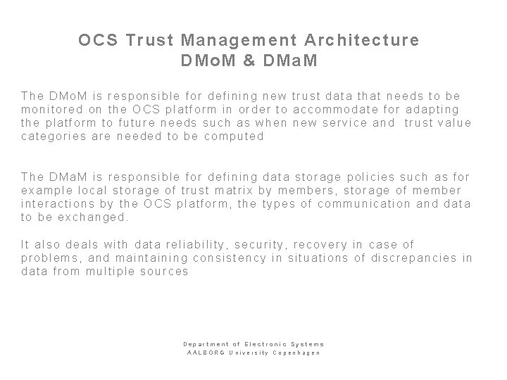 OCS Trust Management Architecture DMo. M & DMa. M The DMo. M is responsible