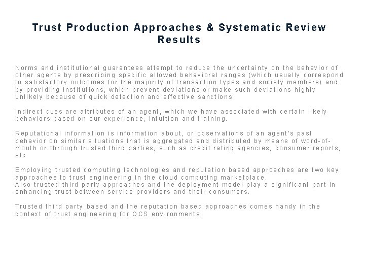 Trust Production Approaches & Systemat ic Review Results Norms and institutional guarantees attempt to