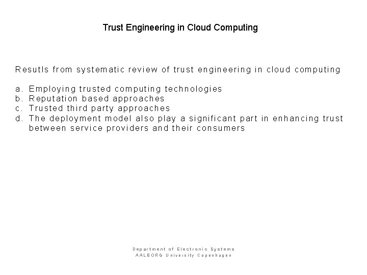 Trust Engineering in Cloud Computing Resutls from systematic review of trust engineering in cloud