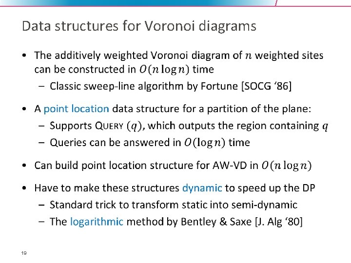 Data structures for Voronoi diagrams • 19 