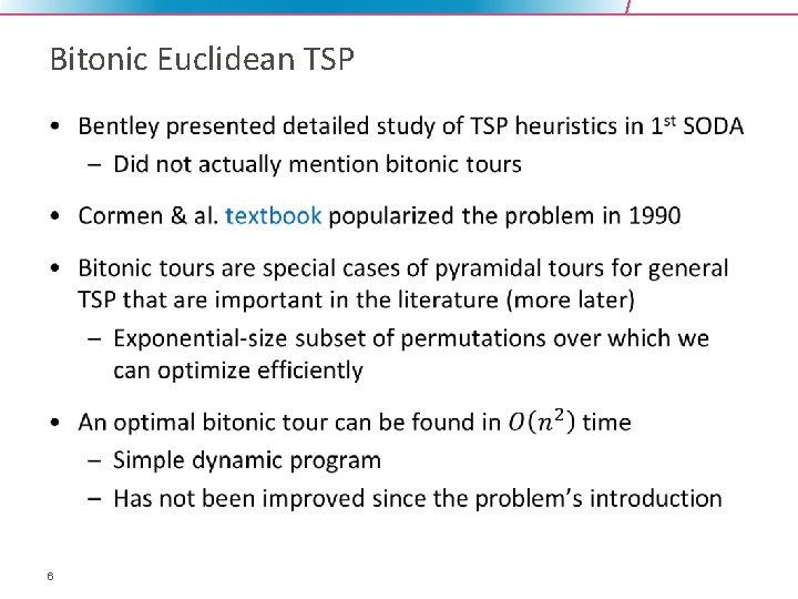 Bitonic Euclidean TSP • 6 