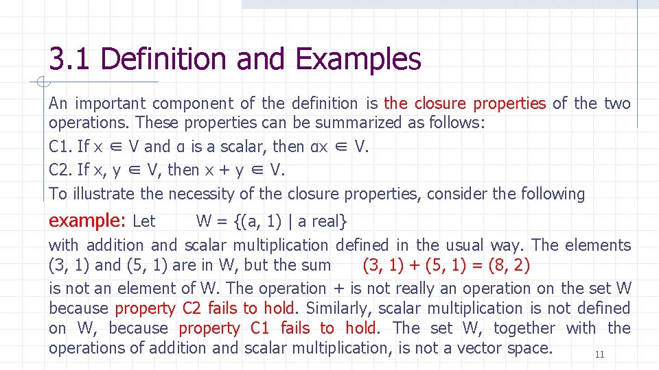 3. 1 Definition and Examples An important component of the definition is the closure