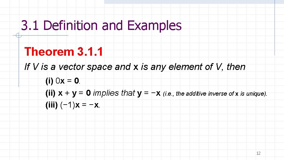 3. 1 Definition and Examples Theorem 3. 1. 1 If V is a vector