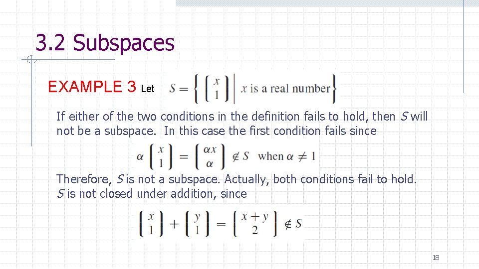 3. 2 Subspaces EXAMPLE 3 Let If either of the two conditions in the