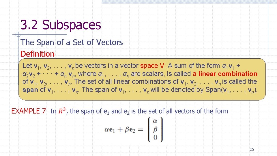 3. 2 Subspaces The Span of a Set of Vectors Definition Let v 1,