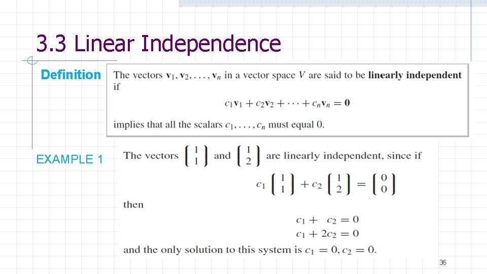 3. 3 Linear Independence Definition EXAMPLE 1 36 