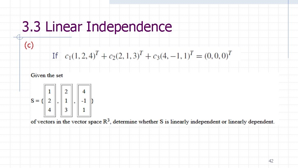 3. 3 Linear Independence (c) If 42 