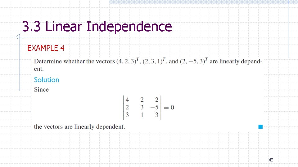 3. 3 Linear Independence EXAMPLE 4 48 