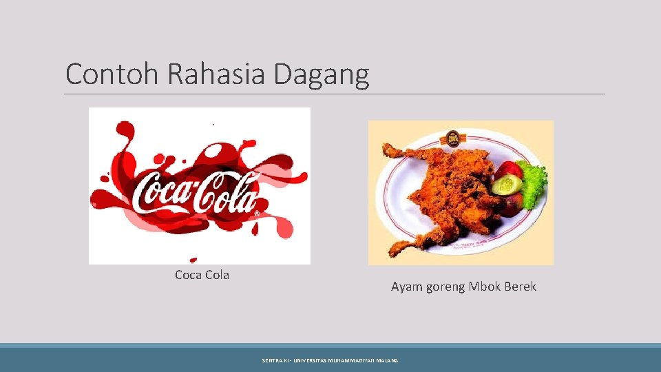 Contoh Rahasia Dagang Coca Cola Ayam goreng Mbok Berek SENTRA KI - UNIVERSITAS MUHAMMADIYAH