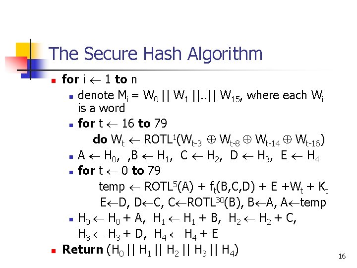 The Secure Hash Algorithm n n for i 1 to n n denote Mi