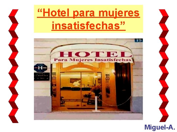 “Hotel para mujeres insatisfechas” Miguel-A. 