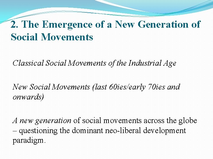 2. The Emergence of a New Generation of Social Movements Classical Social Movements of 2. The Emergence of a New Generation of Social Movements Classical Social Movements of