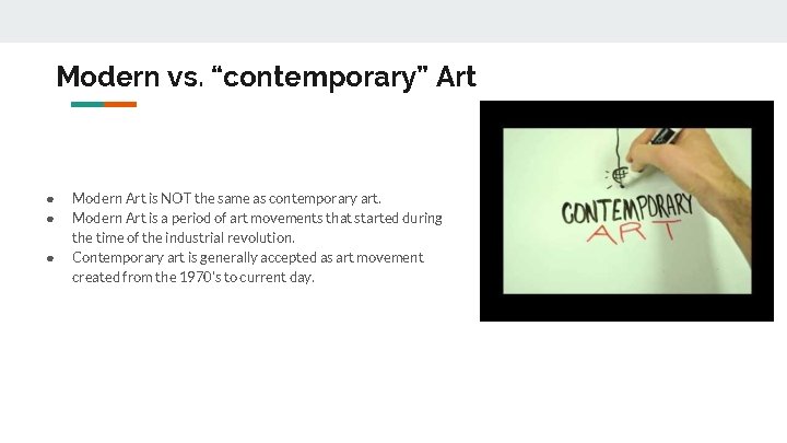 Modern vs. “contemporary” Art ● ● ● Modern Art is NOT the same as