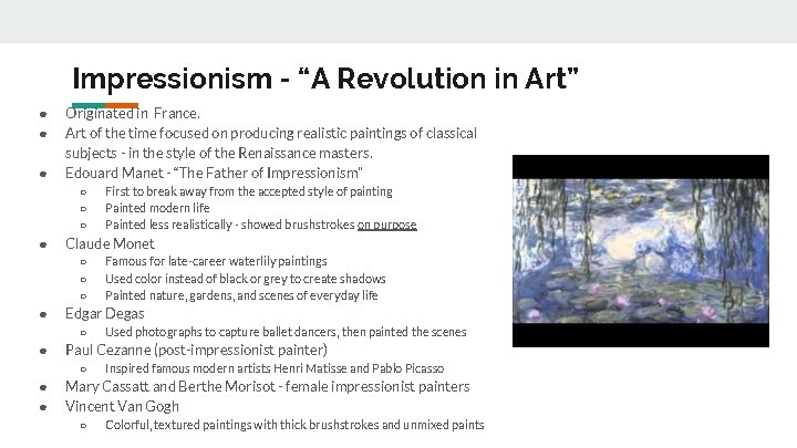 Impressionism - “A Revolution in Art” ● ● ● Originated in France. Art of