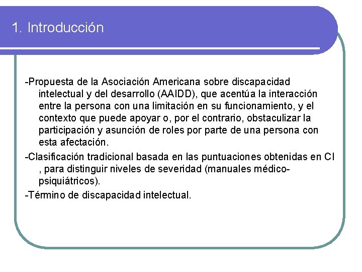 1. Introducción -Propuesta de la Asociación Americana sobre discapacidad intelectual y del desarrollo (AAIDD),