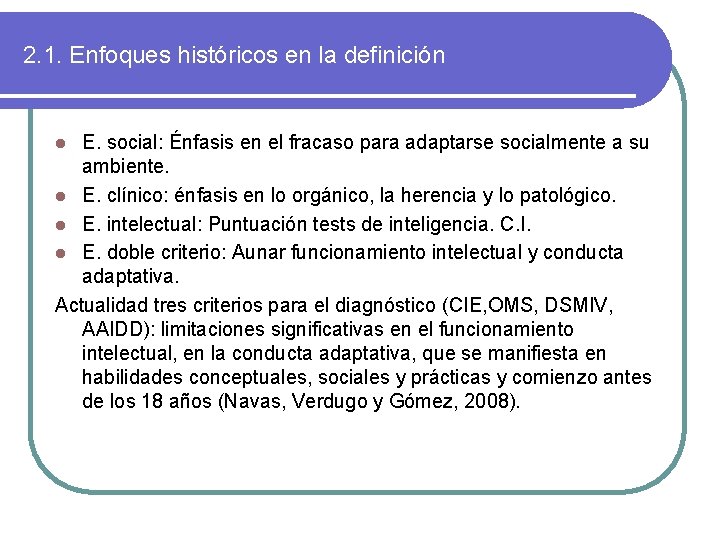 2. 1. Enfoques históricos en la definición E. social: Énfasis en el fracaso para