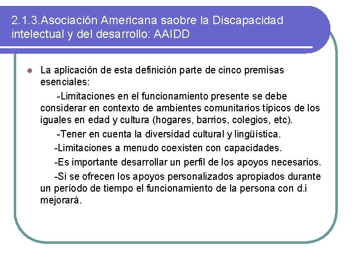 2. 1. 3. Asociación Americana saobre la Discapacidad intelectual y del desarrollo: AAIDD l