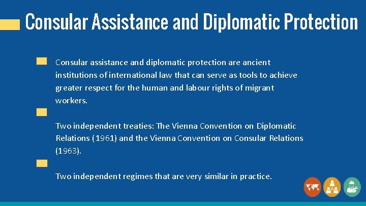 Consular Assistance and Diplomatic Protection Consular assistance and diplomatic protection are ancient institutions of