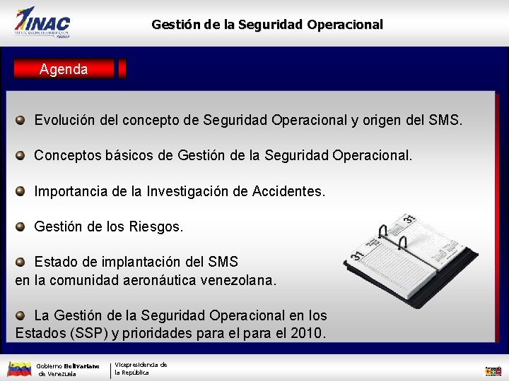 Gestión de la Seguridad Operacional Agenda Evolución del concepto de Seguridad Operacional y origen