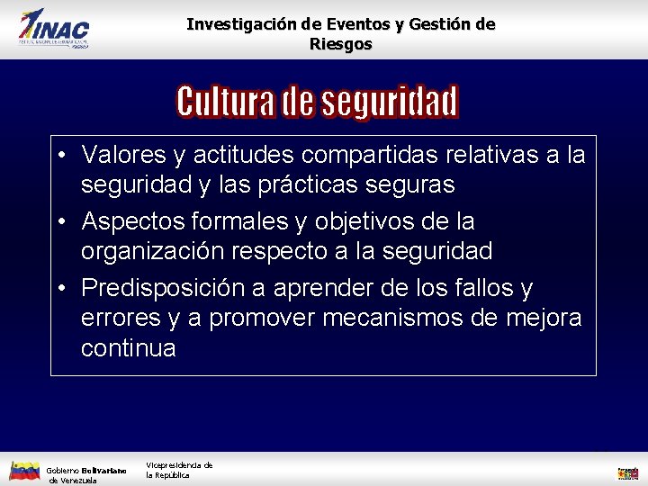 Investigación de Eventos y Gestión de Riesgos • Valores y actitudes compartidas relativas a