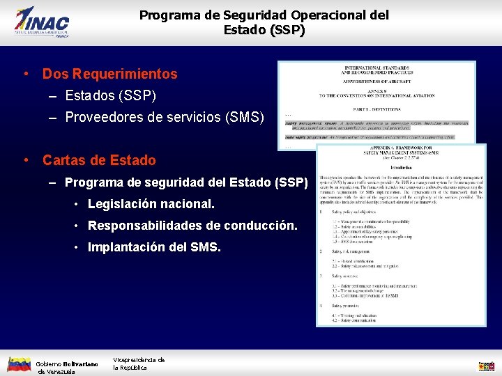 Programa de Seguridad Operacional del Estado (SSP) • Dos Requerimientos – Estados (SSP) –