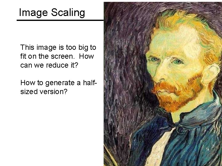 Image Scaling This image is too big to fit on the screen. How can