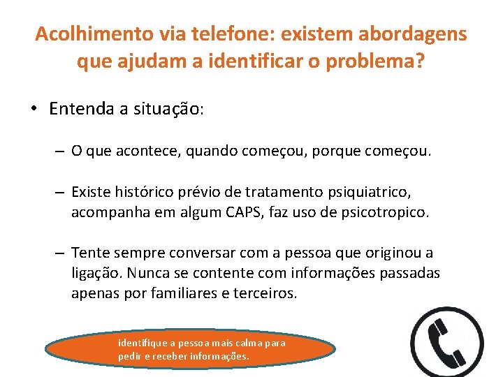 Acolhimento via telefone: existem abordagens que ajudam a identificar o problema? • Entenda a