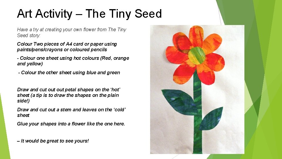 Art Activity – The Tiny Seed Have a try at creating your own flower